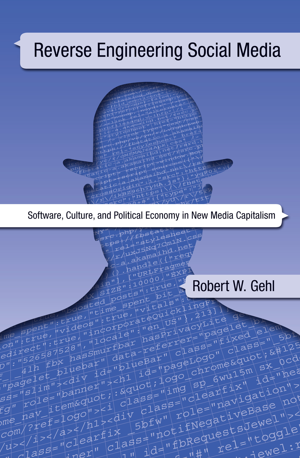 The cover of Reverse Engineering Social Media, a book by Robert W. Gehl