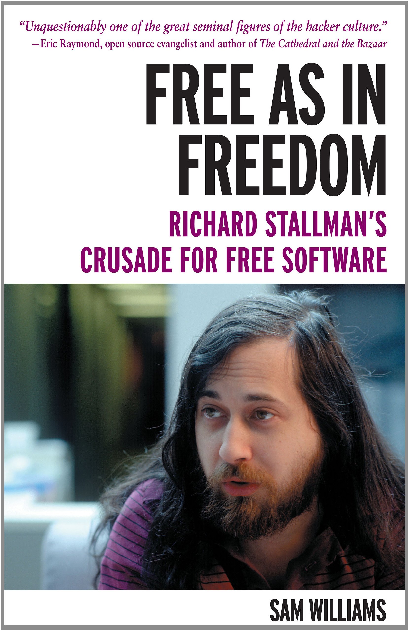 The Cover of Williams's book Free as in Freedom, a biography of Richard Stallman