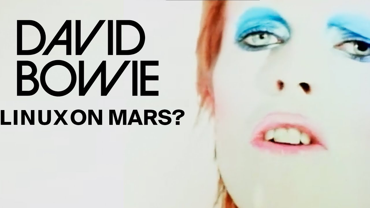 A modified version of David Bowie's Life on Mars, made to say Linux on Mars